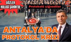 Antalya’da protokol krizi