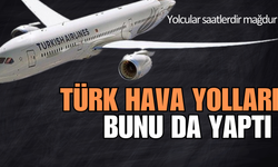 Türk Hava Yolları bunu da yaptı!