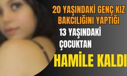 13 yaşındaki çocuk, bakıcısını hamile bıraktı