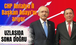 CHP Antalya İl Başkan Adayı’nı arıyor