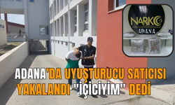 Adana'da uy*şturucu satıcısı yakalandı "İçiciyim" dedi