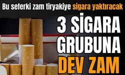Tiryakilere kötü haber! 3 sigara grubu zamlandı