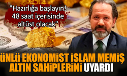 Ünlü ekonomist İslam Memiş altın sahiplerini uyardı