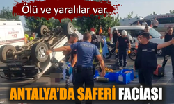 Antalya’da saferi faciası: Ölü ve yaralılar var