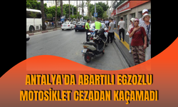 Antalya'da abartılı egzozlu motosiklet cezadan kaçamadı