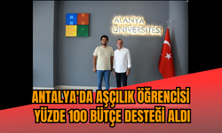 Antalya'da Aşçılık öğrencisi yüzde 100 bütçe desteği aldı