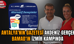 Antalya'nın gazetesi Akdeniz Gerçek BAMAD'ın İzmir kampında