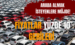 Araba almak isteyenlere müjde! Fiyatlar yüzde 10 geriledi