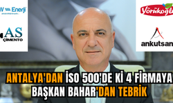 Antalya'dan İSO 500'de ki 4 firmaya Başkan Bahar'dan tebrik