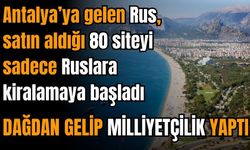 Antalya'ya gelen Rus 80 daire satın alıp Ruslara kiraladı