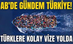 AB'de gündem Türkiye! Türklere kolay vize yolda