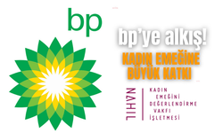 BP'DEN KADIN EMEĞİNE BÜYÜK DESTEK