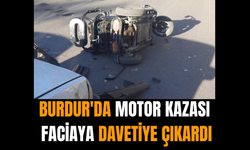 Burdur'da motor kazası faciaya davetiye çıkardı