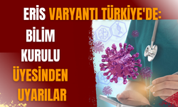 Eris varyantı Türkiye'de: Bilim Kurulu üyesinden uyarılar