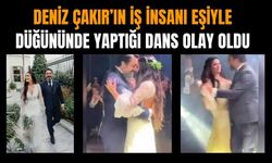 Deniz Çakır'ın eşiyle düğününde yaptığı dans olay oldu