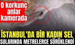 İstanbul'da bir kadının sele kapılma anı kamerada
