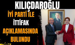 Kılıçdaroğlu İYİ Parti ile ittifak açıklamasında bulundu