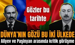 Gözler Aliyev ve Paşinyan arasında kritik görüşmede