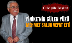 Finike'nin gülen yüzü Mehmet Salur vefat etti