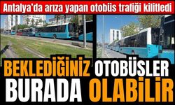 Antalya'da otobüsler trafiği kilitledi
