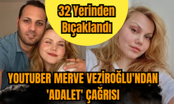 Youtuber Merve Veziroğlu'ndan 'adalet' çağrısı
