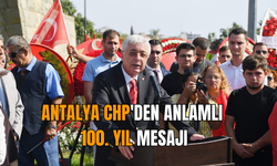 Antalya CHP'den anlamlı 100. yıl mesajı