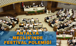 Antalya meclis’te festival polemiği
