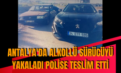 Antalya'da alkollü sürücüyü yakaladı polise teslim etti