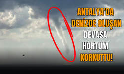 Antalya'da bir saat arayla iki hortum meydana geldi