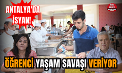 Antalya'da isyan! Öğrenci yaşam savaşı veriyor