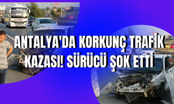 Antalya'da korkunç trafik kazası! Sürücü şok etti