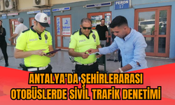 Antalya'da şehirlerarası otobüslerde sivil trafik denetimi