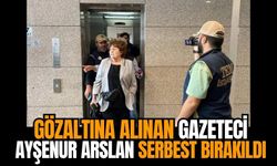 Gazeteci Ayşenur Arslan serbest bırakıldı