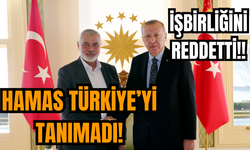 HAMAS Türkiye'yi reddetti!