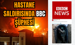 İsrail'in Hastane katliamında BBC şüphesi