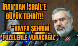 İran'dan İsrail'e büyük tehdit: Emir geldiğinde Hayfa şehrini füzelerle vuracağız