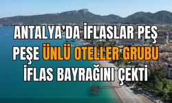 Antalya’da İflaslar Peş Peşe: Ünlü Oteller Grubu iflas Bayrağını Çekti!