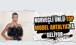 Norveçli Ünlü Top Model Antalya’ya Geliyor