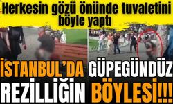 İstanbul'da rezillik! Herkesin içinde tuvaletini yaptı