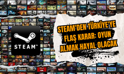 Steam'den Türkiye'ye flaş karar: Oyun almak hayal olacak