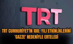 TRT Cumhuriyet'in 100. yılı etkinliklerini 'Gazze' nedeniyle iptal etti