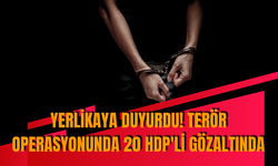 Yerlikaya duyurdu! Ter*r operasyonunda 20 HDP'li gözaltında