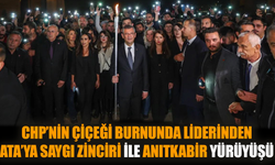 CHP Liderinden Ata’ya saygı zinciri ile Anıtkabir yürüyüşü