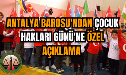 Antalya Barosu'ndan Çocuk Hakları Günü'ne Özel Açıklama