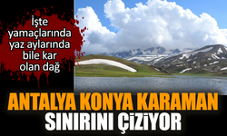 Antalya Konya Karaman sınırını çizen yamaçlarında yaz aylarında bile kar olan dağ