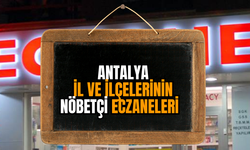 Antalya il ve ilçelerinin nöbetçi eczaneleri 4 Aralık 2023 Pazartesi!