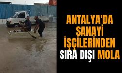 Antalya'da sanayi işçilerinden sıra dışı mola
