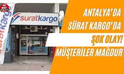 Antalya’da Sürat Kargo’da Şok Olay: Müşteriler Mağdur