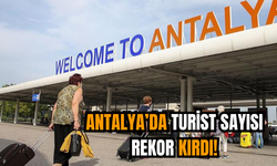 Antalya’da Turist Sayısı Rekor Kırdı!