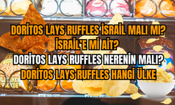 Doritos Lays Ruffles İsrail malı mı? İsrail’e mi ait? Doritos Lays Ruffles nerenin malı? Doritos Lays Ruffles hangi ülke